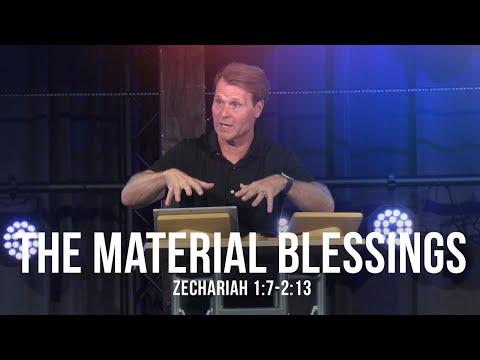 The Material Blessings (Zechariah 1:7-2:13)