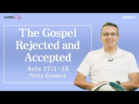 The Gospel Rejected and Accepted (Acts 17:1-15) - 08/01/2023 Daily Devotional Bible Study