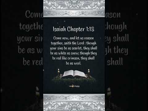 Today's Video Bible Verses In Context. Isaiah 1:16-20 KJV.