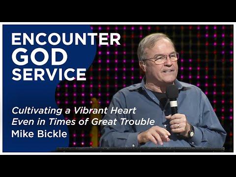 Cultivating a Vibrant Heart Even In Times of Great Trouble (John 15:12-27) | Mike Bickle