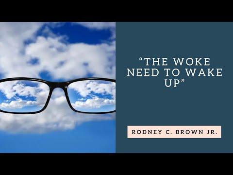 The Woke Need To Wake Up | Romans 13:1-7 - Rodney C. Brown Jr.