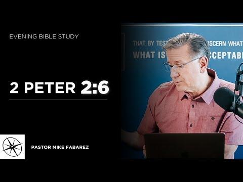 2 Peter 2:6 | Evening Bible Study | Pastor Mike Fabarez