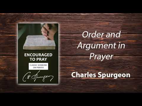 C.H. Spurgeon Sermon: "Order and Argument in Prayer" on Job 23:3-4