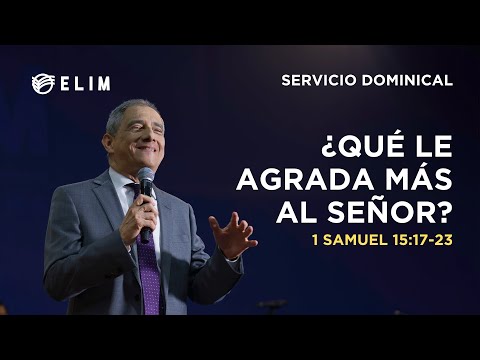 ¿Qué le agrada más al Señor? - 1 Samuel 15:17-23