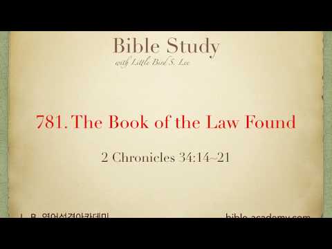 781. The Book of the Law Found - 2 Chronicles 34:14~21
