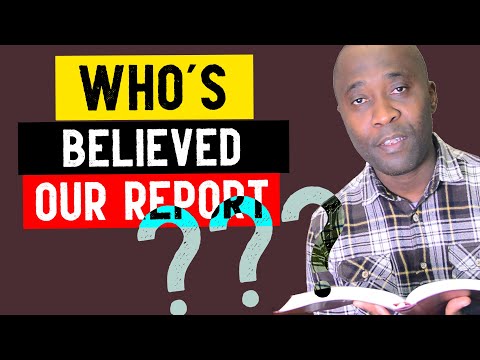 ◄ Romans 10:16 ► For Isaiah says, “ LORD, who has believed our report?”
