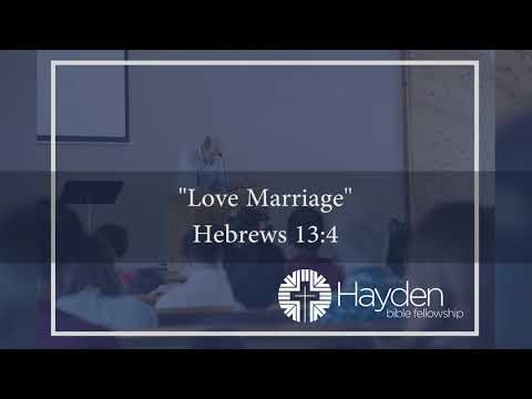 Hebrews 13:4 "Loving Marriage"