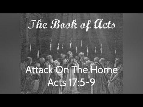 Attack On The Home.  Acts 17:5-9.  Daily Bread.
