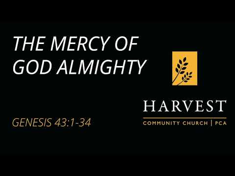 Sermon on Genesis 43:1-34 - “The Mercy of God Almighty” by Pastor Jacob Gerber
