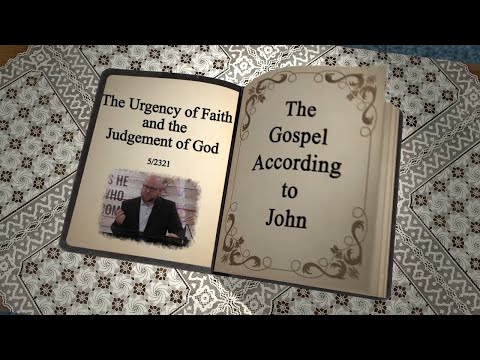 John 12:35-43 - The Urgency of Faith and the Judgement of God