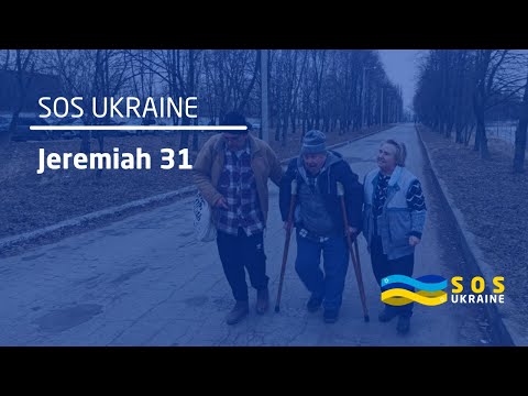 SOS Ukraine: Jeremiah 31:8-9