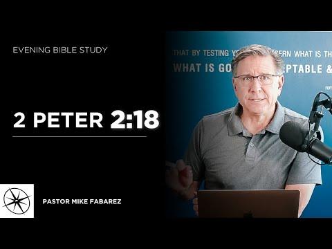 2 Peter 2:18 | Evening Bible Study | Pastor Mike Fabarez
