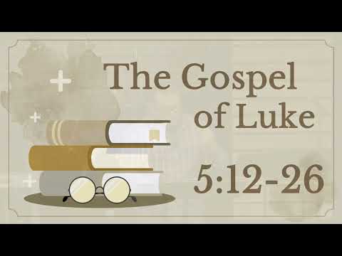 15 Luke 5:12-26 (Jesus’s Continued Healing Ministry)