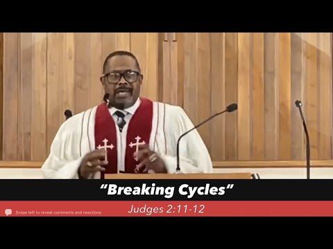 "Breaking Cycles" Judges 2:11-12, FBC Seaside, CA 9-4-22 Pastor Anthony Dunham