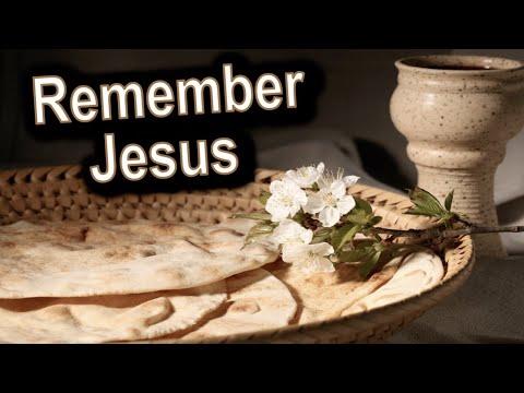 Remember Jesus - 1 Corinthians 11:17-34    Communion Service, July 2nd, 2020