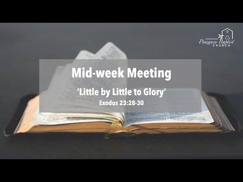 Little by Little to Glory - Exodus 23:28-30