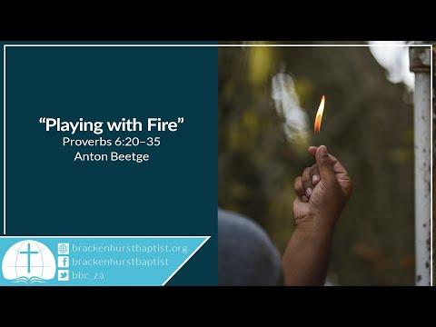 Playing with Fire (Proverbs 6:20–35)