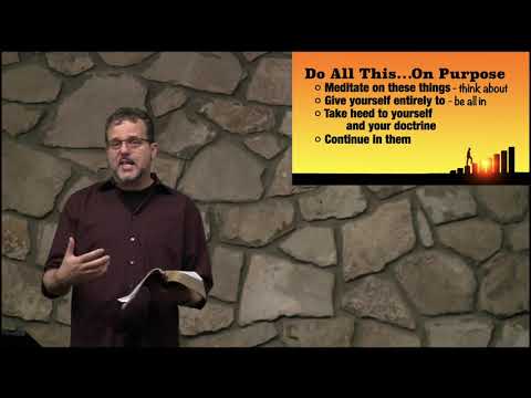 1 Timothy 4:15-16 "Continue On Purpose"