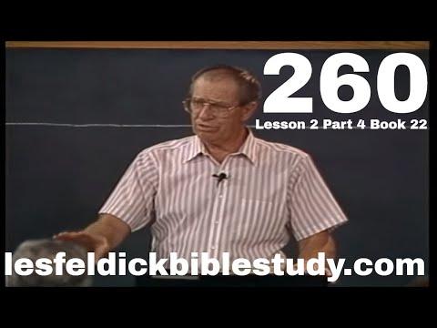 260 - Les Feldick Bible Study Lesson 2 - Part 4 - Book 22 - Romans 6:1-14 - Part 2