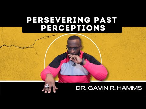 PERSEVERING PAST PERCEPTIONS-Acts 2:7