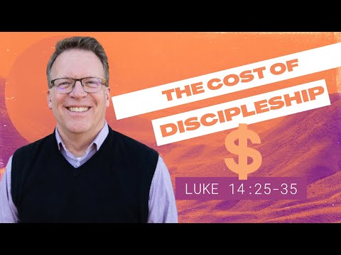 Count the Cost (Luke 14:25-35) | The Cross-Taking Life | Todd Burgett