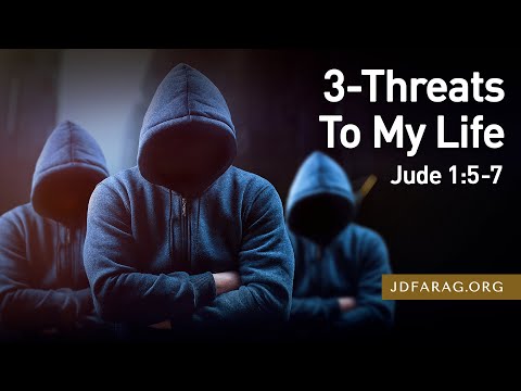 3-Threats To My Life, Jude 1:5-7 – February 4th, 2024