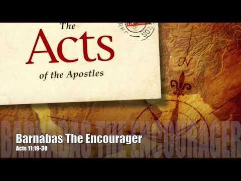 Barnabas the Encourager Acts 11:19-27 Spirit of Life Church 13/11/2016