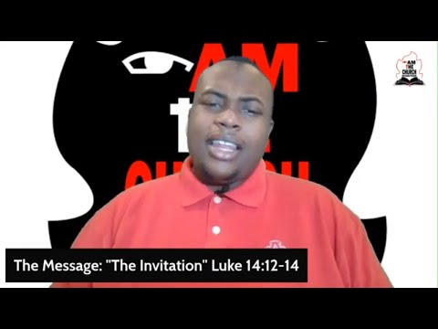 After the Message: "The Invitation" Luke 14:12-14.