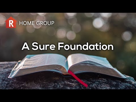 A Sure Foundation - Isaiah 33:6 — Home Group