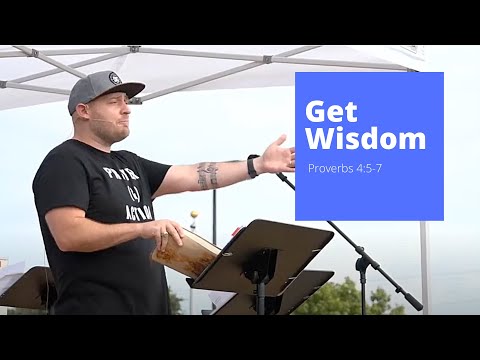 Get Wisdom | Proverbs 4:5-7 | Slim Thompson