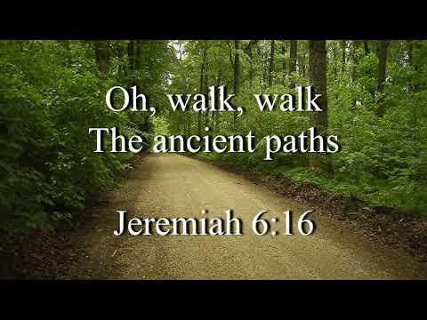 Jeremiah 6:16 (Walk the Ancient Paths)