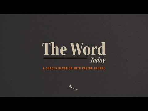 The Word Today | Psalm 119:9-11