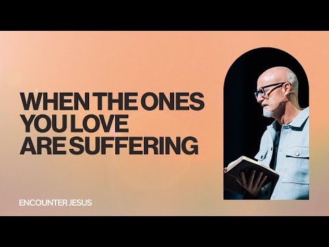When The Ones You Love Are Suffering | John 4:43-54 | October 23 | Derek Neider