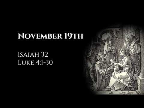 November 19th: Isaiah 32 & Luke 4:1-30