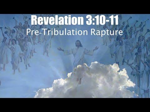 Pre-Tribulation Rapture - Revelation 3:10-11
