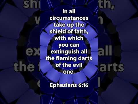 Are You Protected From Evil? * Ephesians 6:16 * Today's Verses