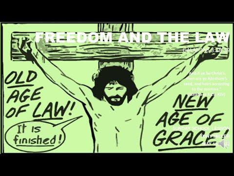SUNDAY SCHOOL LESSON, MAY 15, 2022, Freedom and the Law,, GALATIANS 3: 18-29
