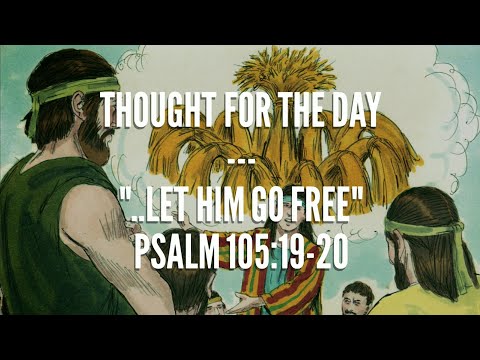 let him go free(Psalm 105:19-20) Thought for the day, Jan 13, 2018