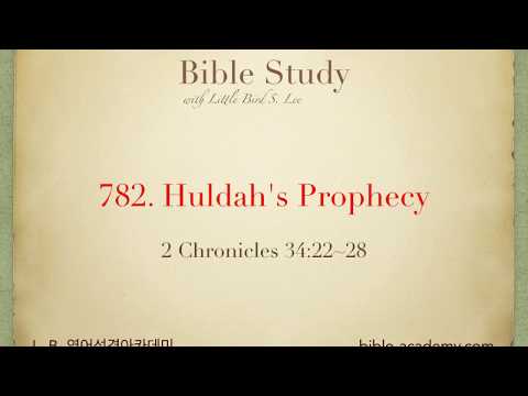 782. Huldah's Prophecy - 2 Chronicles 34:22~28