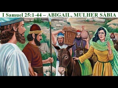I Samuel 25:1-44 – ABIGAIL, MULHER SÁBIA