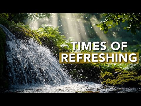 5 Blessings That Flow From a Right Relationship With God | Acts 3:19