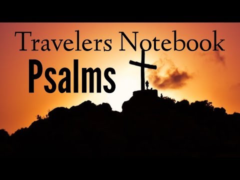 Travelers Notebook: Psalm 103:19-22, Psalm 23:1-3    #psalmtn