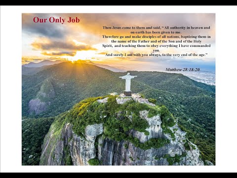 Our Only Job - Matthew 28:18-20 - 1/23/2022       ***SUBSCRIBE- COMMENT - SHARE***