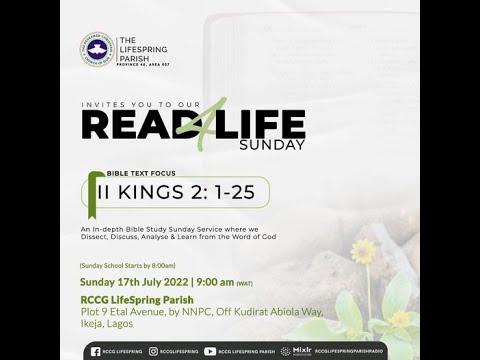 Sunday Service: Read for Life (Text Focus: 2 Kings 2: 1-25) | Sunday, 17th July 2022