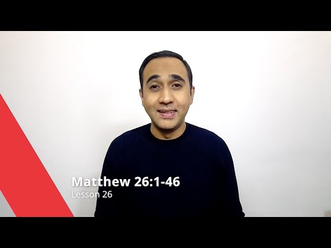 Matthew 26:1-46 Lesson 26
