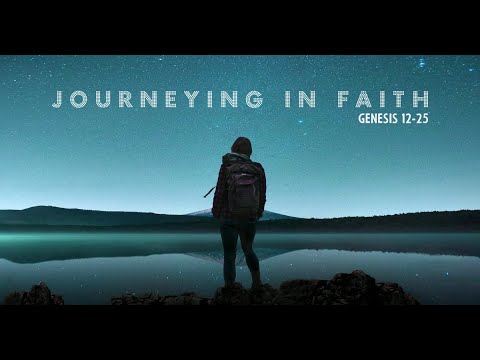 KEC Sunday Service 19 SEPTEMBER 2021 “The Journey of Faith” (Gen 22:20-23:20)