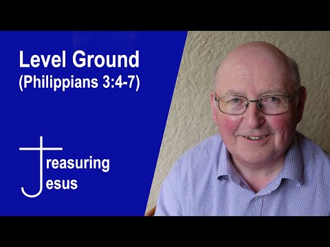 Level Ground (Philippians 3:4 - 7)