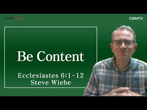 [Living Life] 12.18 Be Content (Ecclesiastes 6:1-12) - Daily Devotional Bible Study