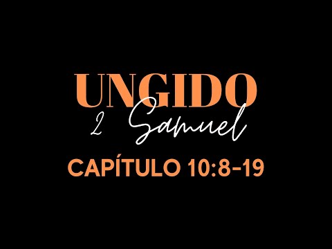 2 Samuel 10:8-19 / UNGIDO.