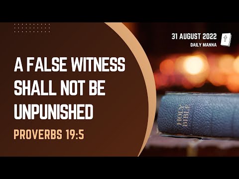 Proverbs 19:5 | A False Witness Shall Not Be Unpunished | Daily Manna